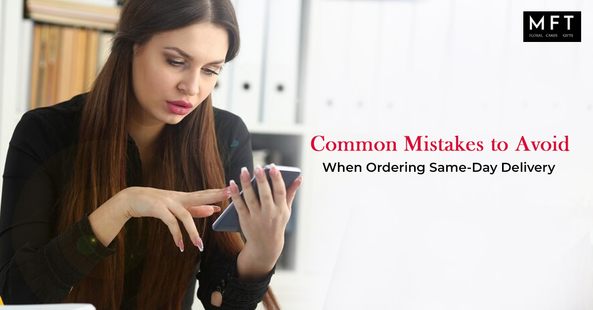 Common Mistakes to Avoid When Ordering Same-Day Delivery