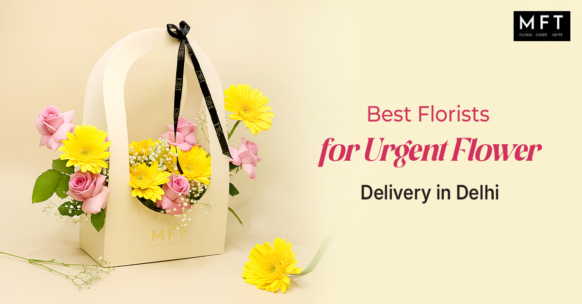 Best Florists for Urgent Flower Delivery in Delhi