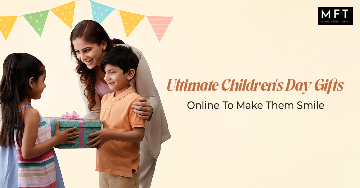 Ultimate Children's Day Gifts Online To Make Them Smile