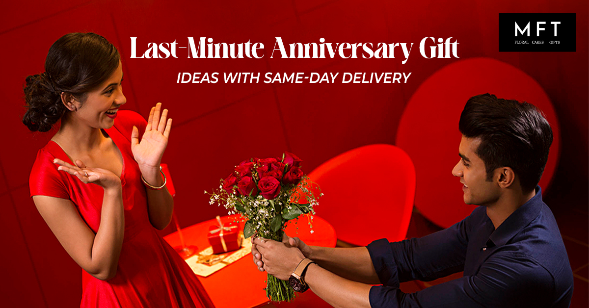 Last-Minute Anniversary Gift Ideas with Same-Day Delivery (1)