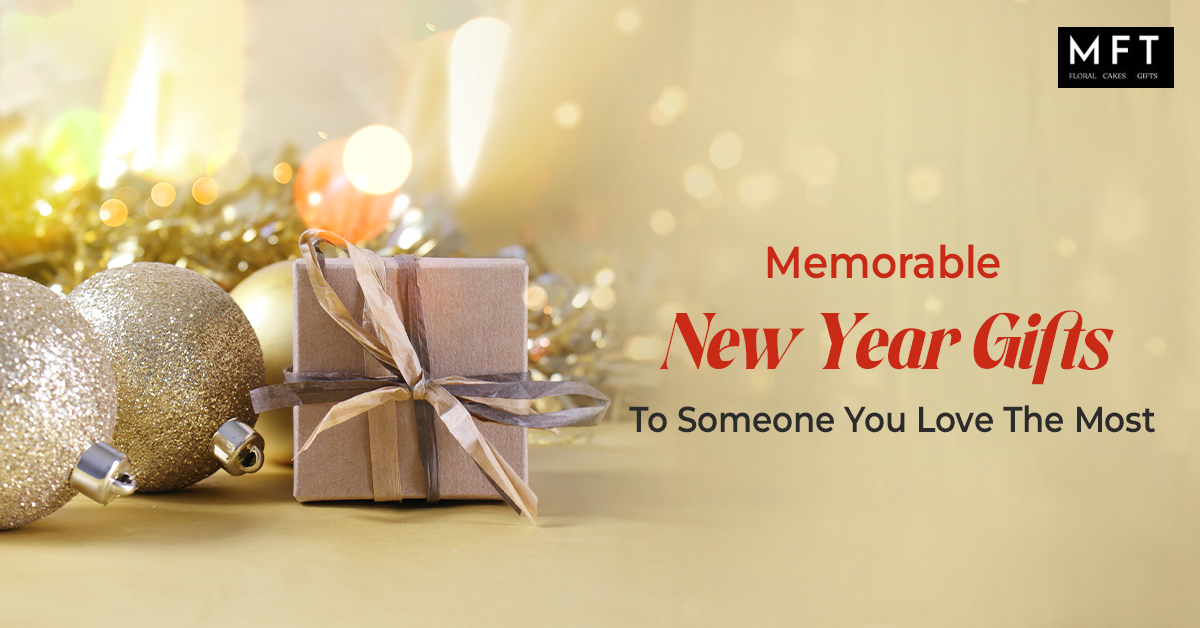 Memorable New Year Gifts To Someone You Love The Most