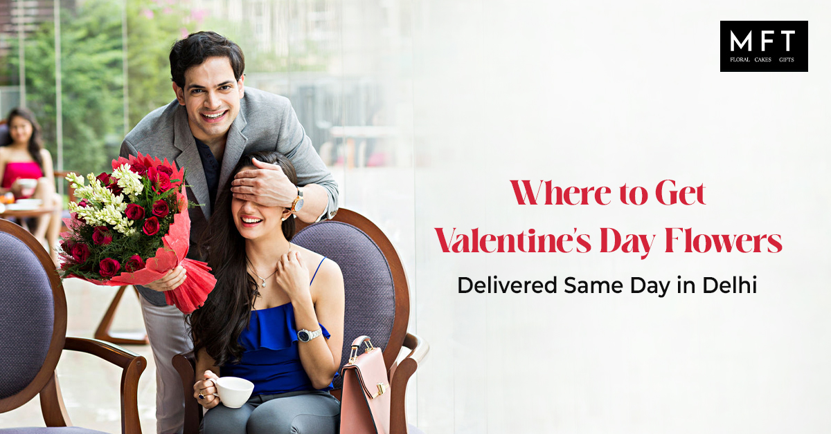 Where-to-Get-Valentine’s-Day-Flowers-Delivered-Same-Day-in-Delh