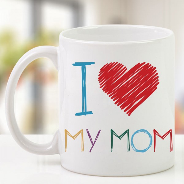 i love my mom mug